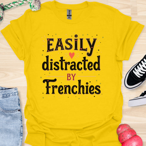 Easily distracted by frenchies - V6 - Whimsical T-Shirt
